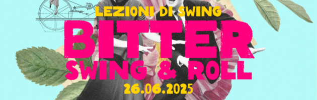 BITTER SWING & ROLL : Lezioni di swing