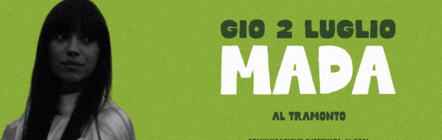 MADA • 2 luglio