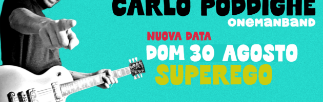 SUPEREGO – Carlo Poddighe onemanband • 30 agosto