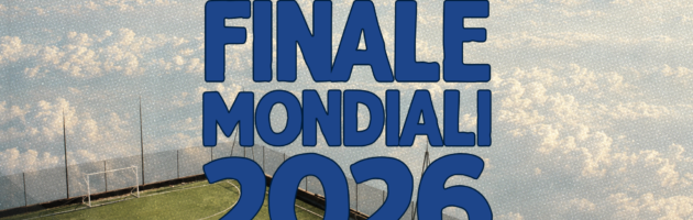 MONDIALI – La Finale • 19 luglio